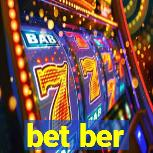 bet ber